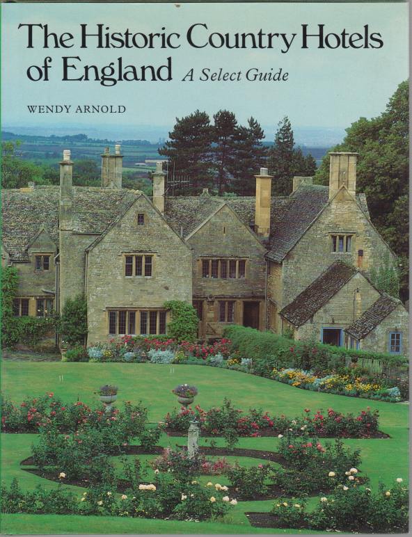 Image for THE HISTORIC COUNTRY HOTELS OF ENGLAND A Select Guide