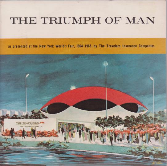 Image for THE TRIUMPH OF MAN As Presented a the New York World's Fair, 1964-1965, by the Travelers Insurance Companies
