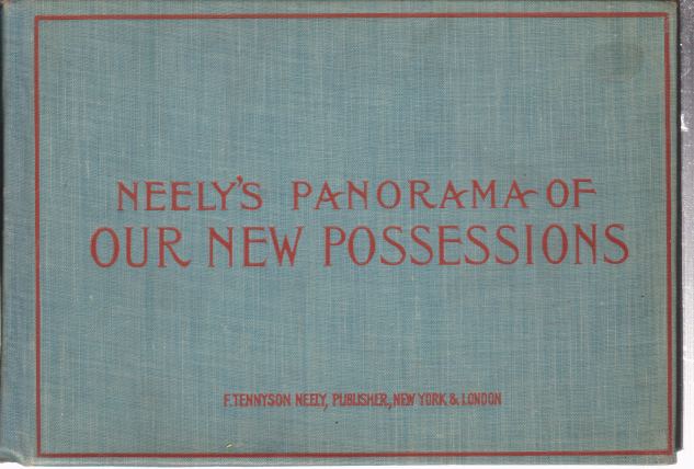 Image for NEELY'S PANORAMA OF OUR NEW POSSESSIONS