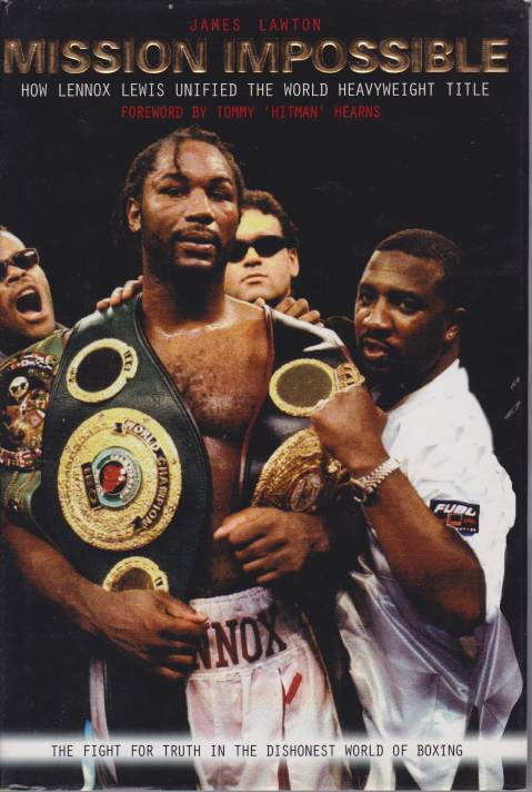 Image for MISSION IMPOSSIBLE How Lennox Lewis unified the world heavyweight title