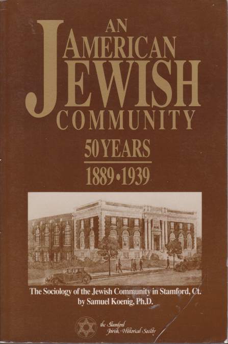 Image for AN AMERICAN JEWISH COMMUNITY 50 Years 1889-1939 the Sociology of the Jewish Community in Stamford, Ct