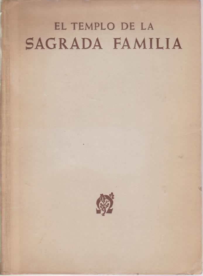 Image for EL TEMPLO DE LA SAGRADA FAMILIA Sintesis Del Arte De Gaudi