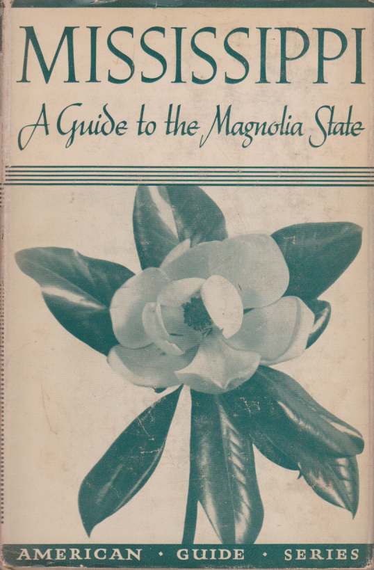 Image for MISSISSIPPI A Guide to the Magnolia State