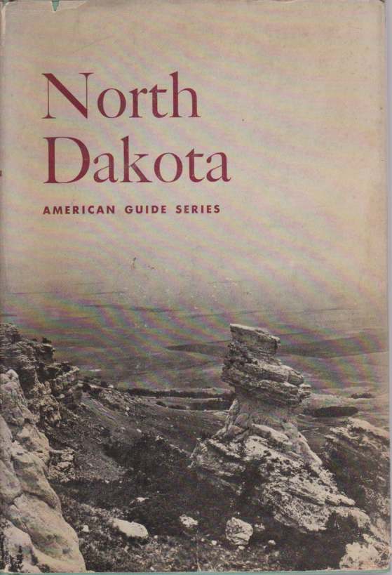 Image for NORTH DAKOTA A Guide to the Northern Prairie State