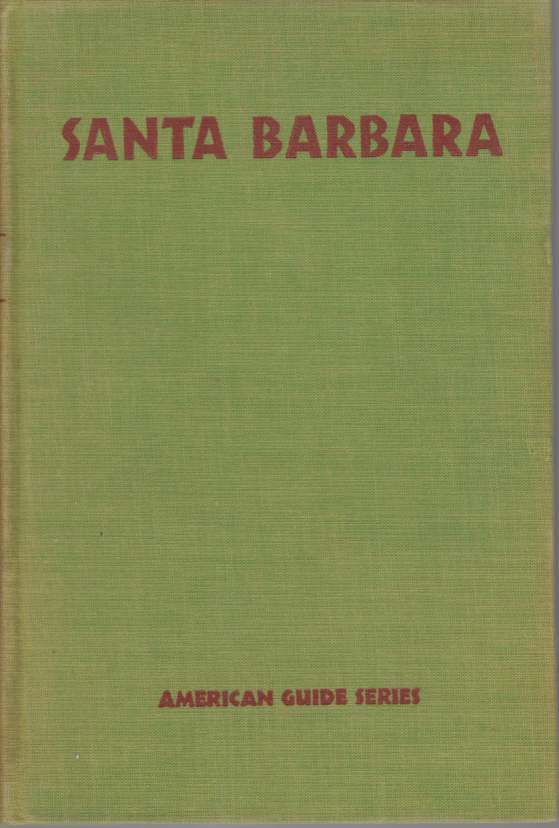 Image for SANTA BARBARA A Guide to the Channel City and its Environs