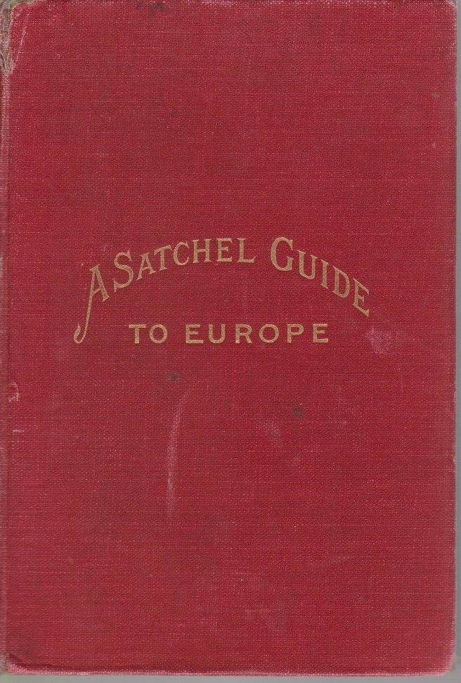 Image for A SATCHEL GUIDE TO EUROPE The Forty-Ninth Annual Edition