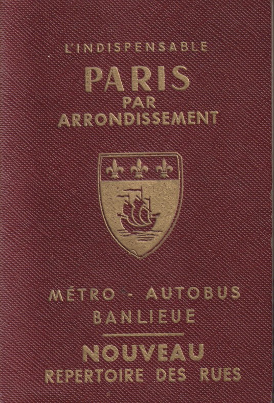 GUIDE GNRAL DE PARIS Rpertoire Des Rues Avec Indication De La Plus Proche Station De Mtro. [General Guide to Paris with Repertory of Streets and Indication of the Nearest Metro Station]