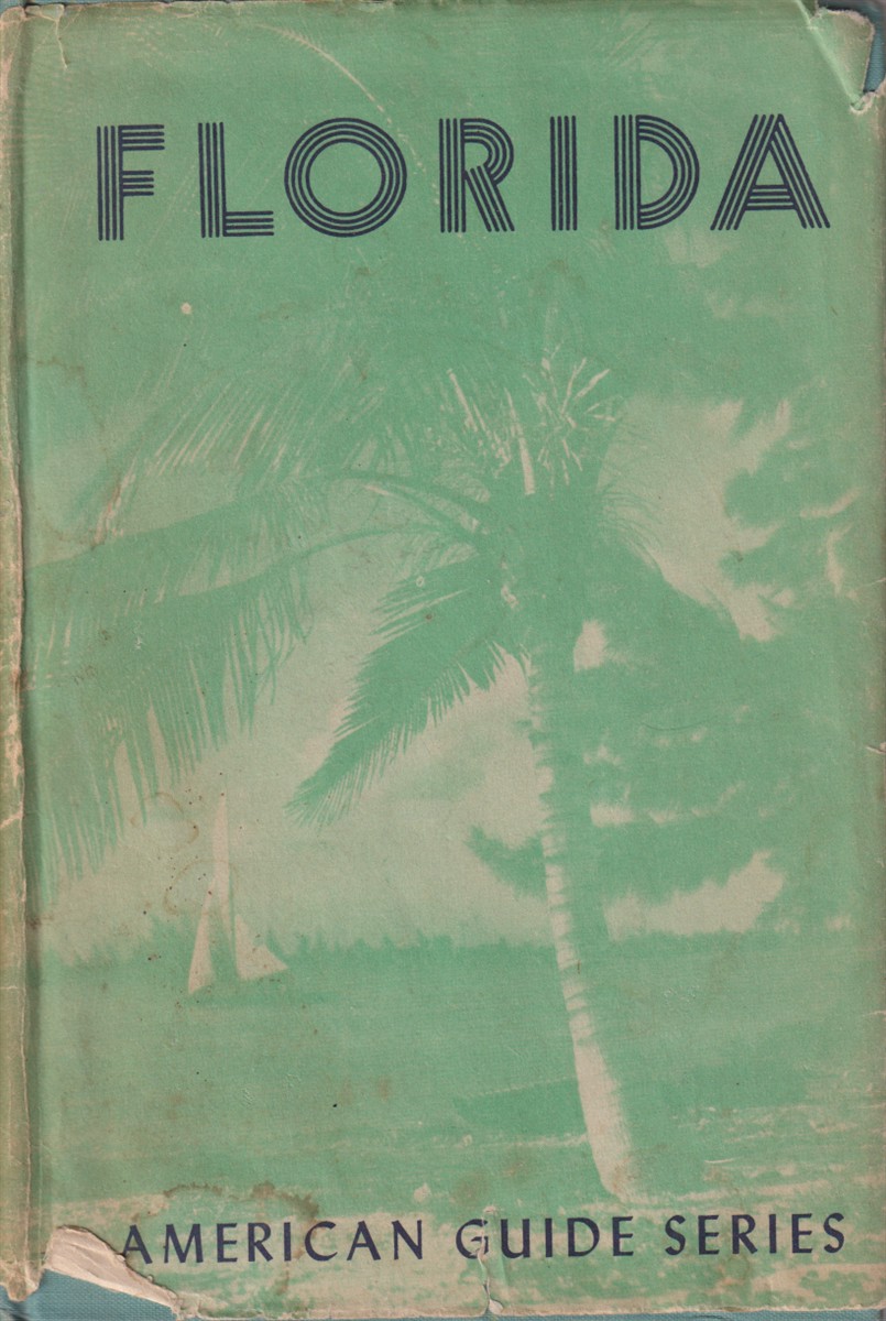 FLORIDA A Guide to the Southernmost State