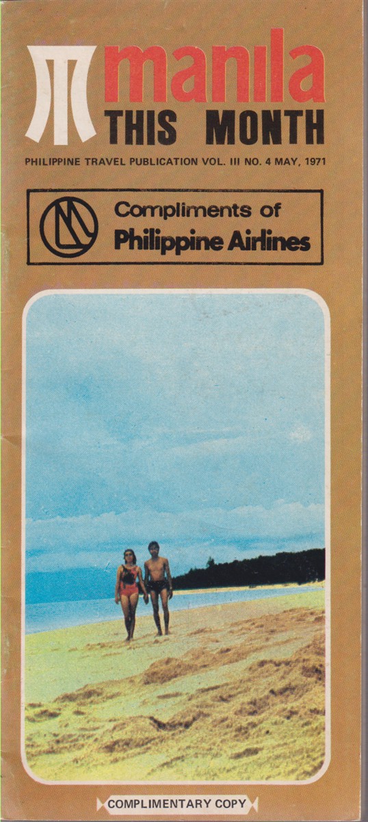 MANILA THIS MONTH Philippine Travel Publication Vol. III No. 4 May, 1971