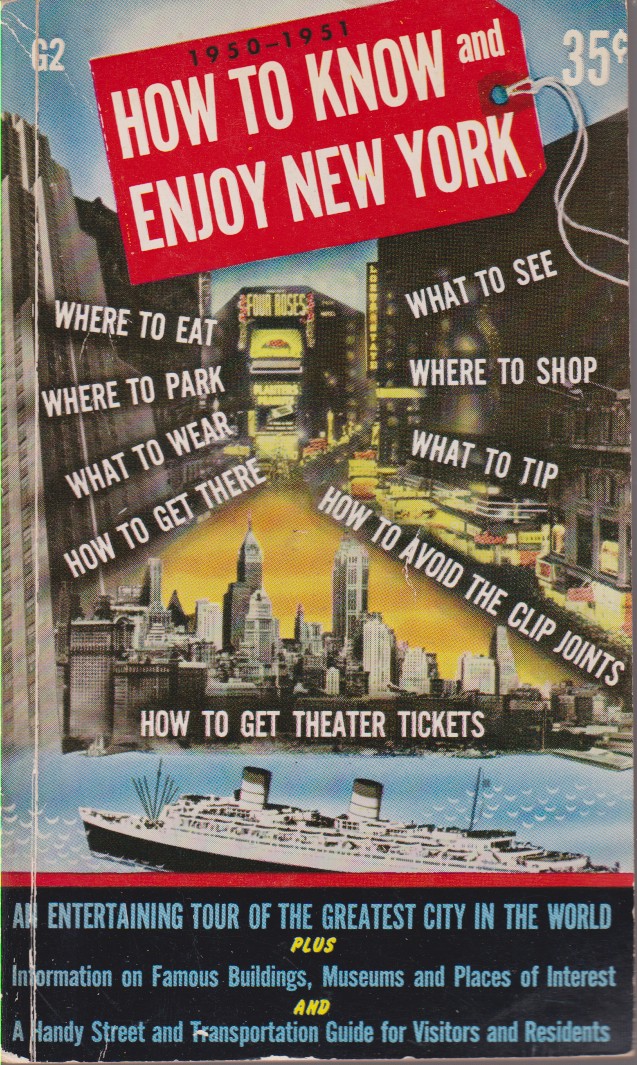 HOW TO KNOW AND ENJOY NEW YORK. 1950 - 1951 An Entertaining Tour of the Greatest City in the World