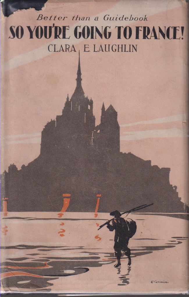 SO YOU'RE GOING TO FRANCE! And if I Were Going with You These Are the Things I'D Invite You to Do