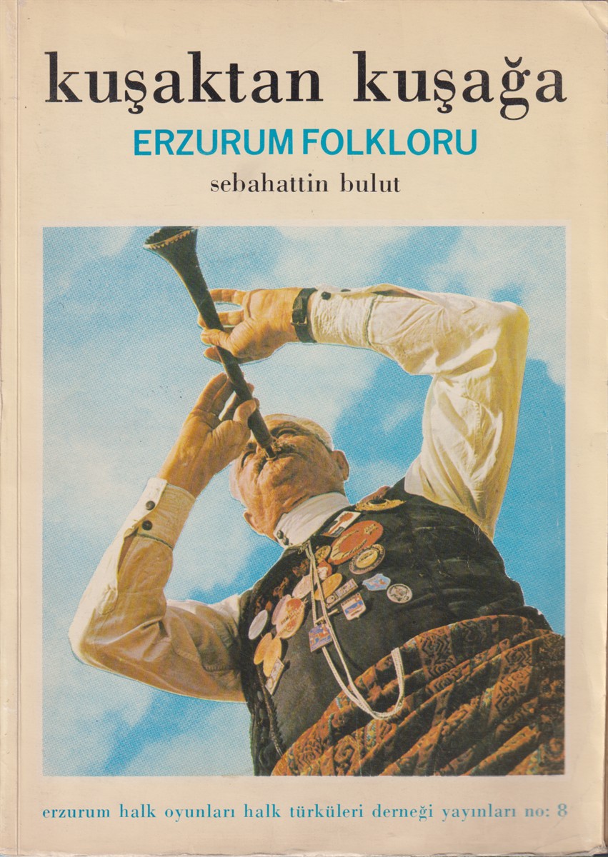 KUSAKTAN KUSAGA Erzurum Folkloru (Turkish Folklore)