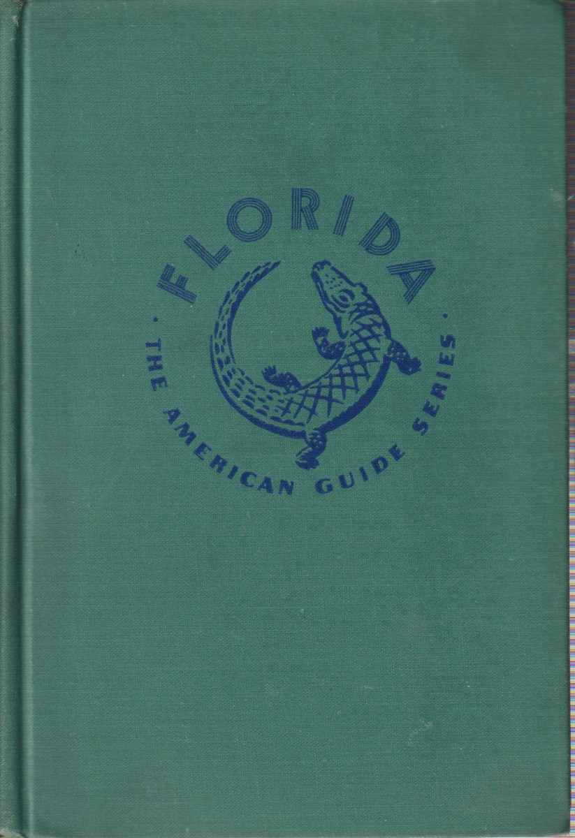 FLORIDA A Guide to the Southernmost State
