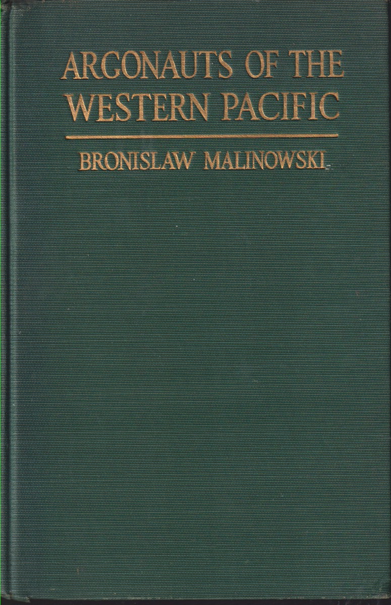ARGONAUTS OF THE WESTERN PACIFIC An Account of Native Enterpriseand Adventure in the Archipelagoes of Melanesian New Guinea