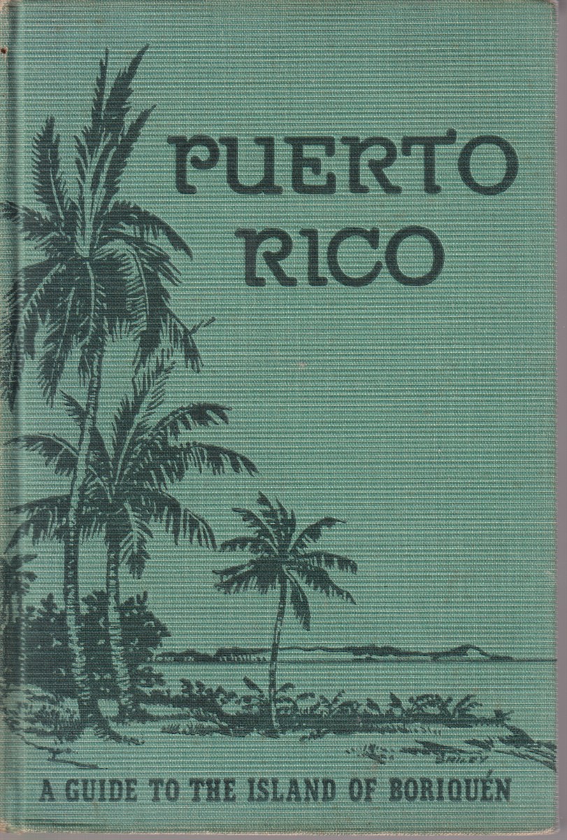 PUERTO RICO A Guide to the Island of Boriquen