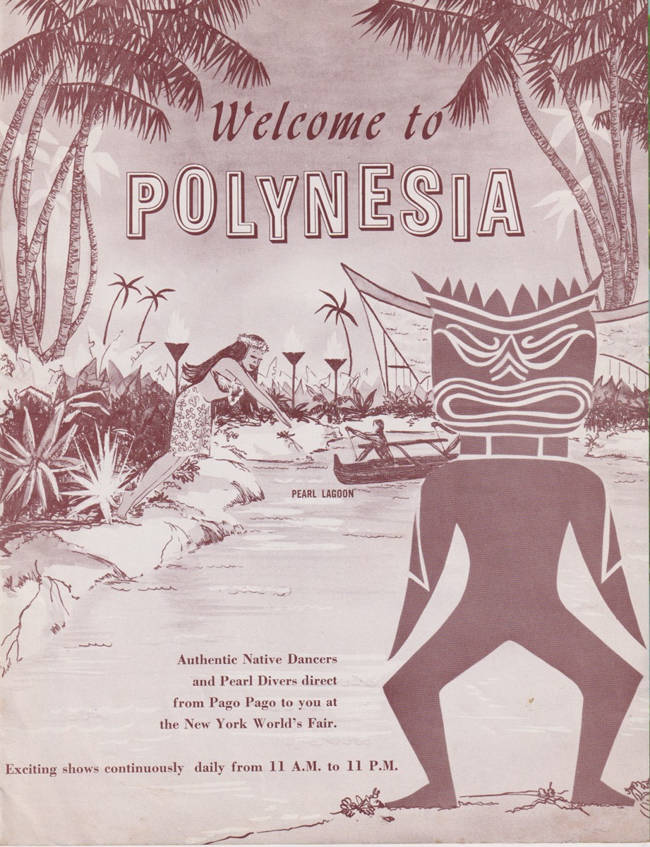 WELCOME TO POLYNESIA; Authentic Native Dancers and Pearl Divers Direct from Pago Pago to You At the New York World's Fair
