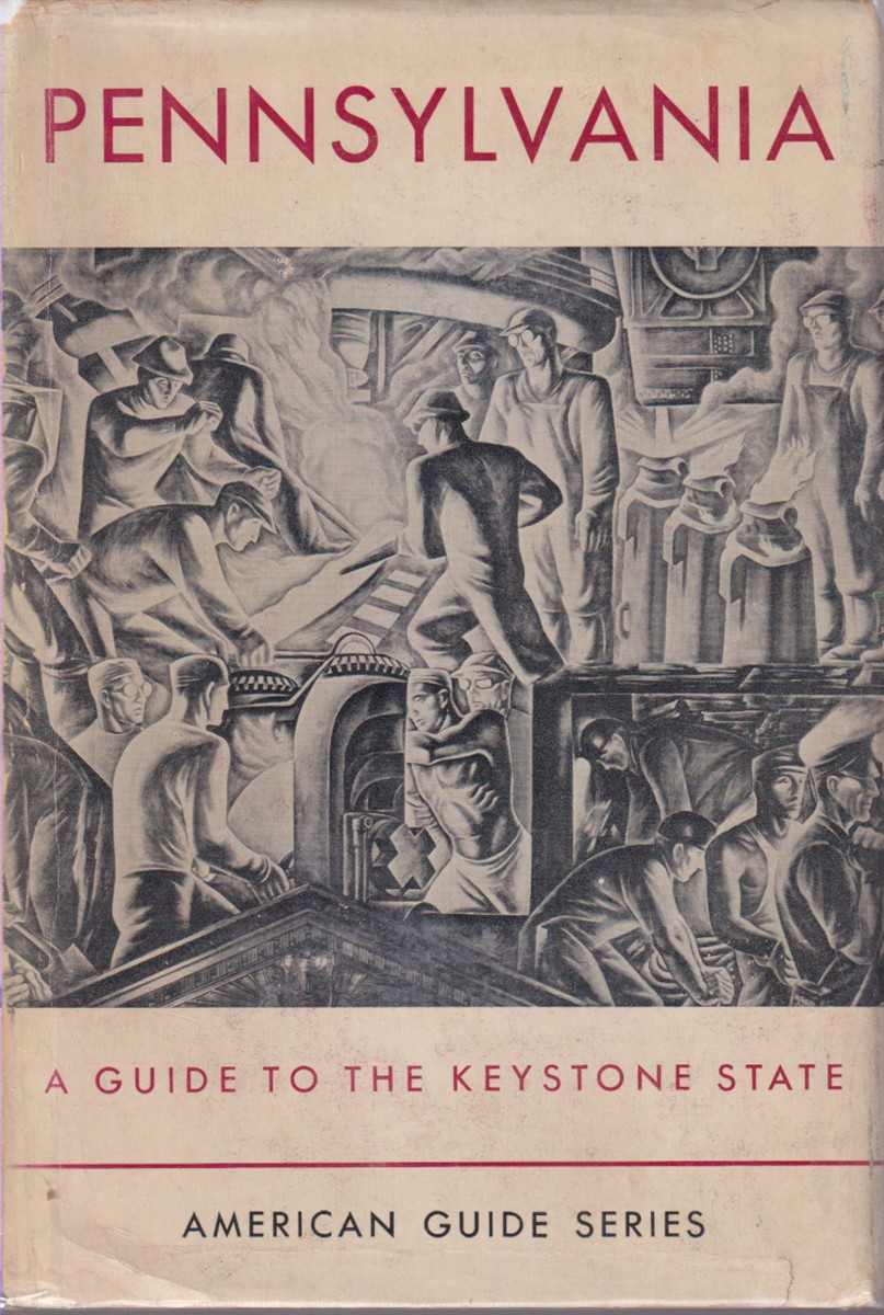 PENNSYLVANIA; A Guide to the Keystone State