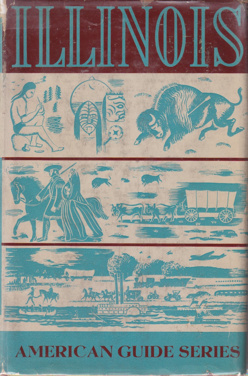 ILLINOIS; A Descriptive and Historical Guide