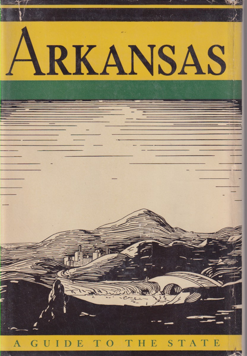 ARKANSAS; A Guide to the State