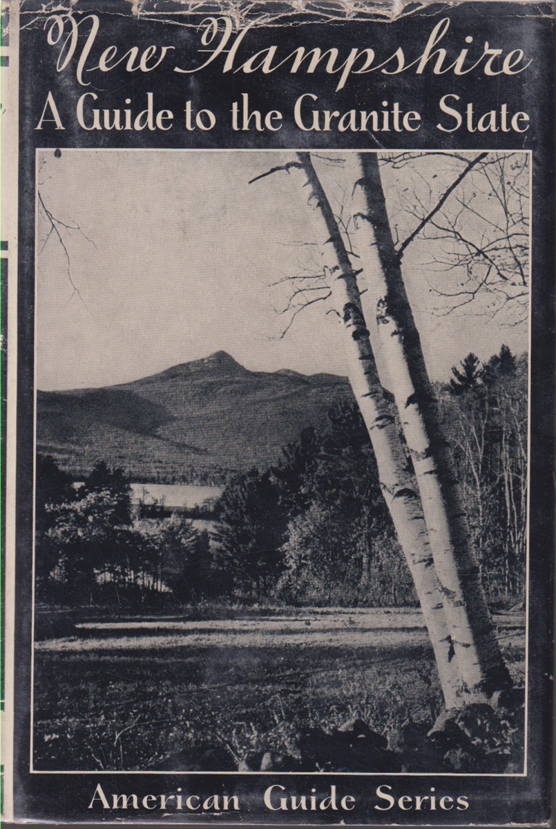 NEW HAMPSHIRE; A Guide to the Granite State