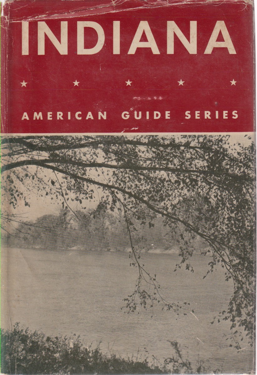 INDIANA; A Guide to the Hoosier State