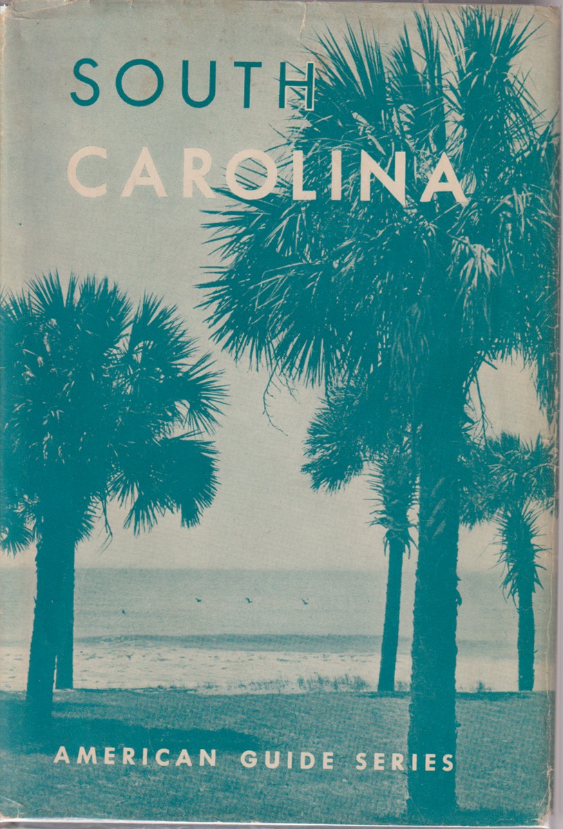 SOUTH CAROLINA; A Guide to the Palmetto State