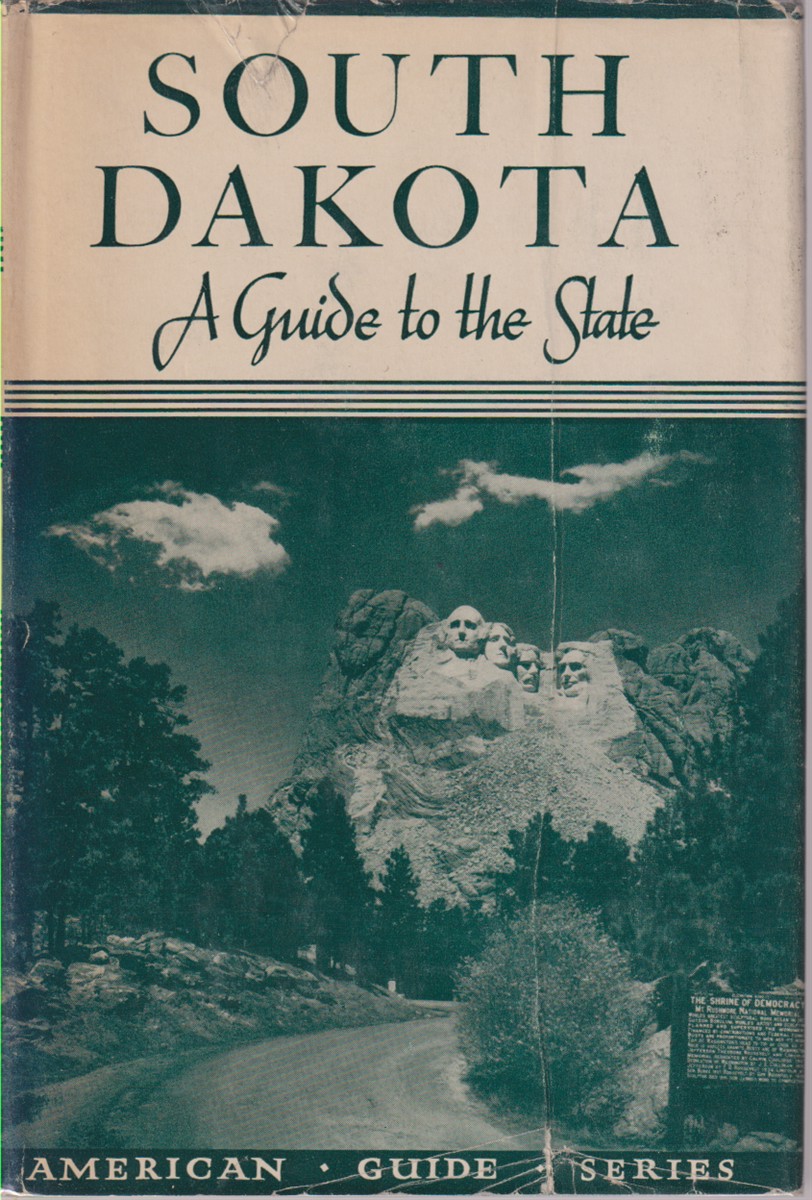 SOUTH DAKOTA; A Guide to the State