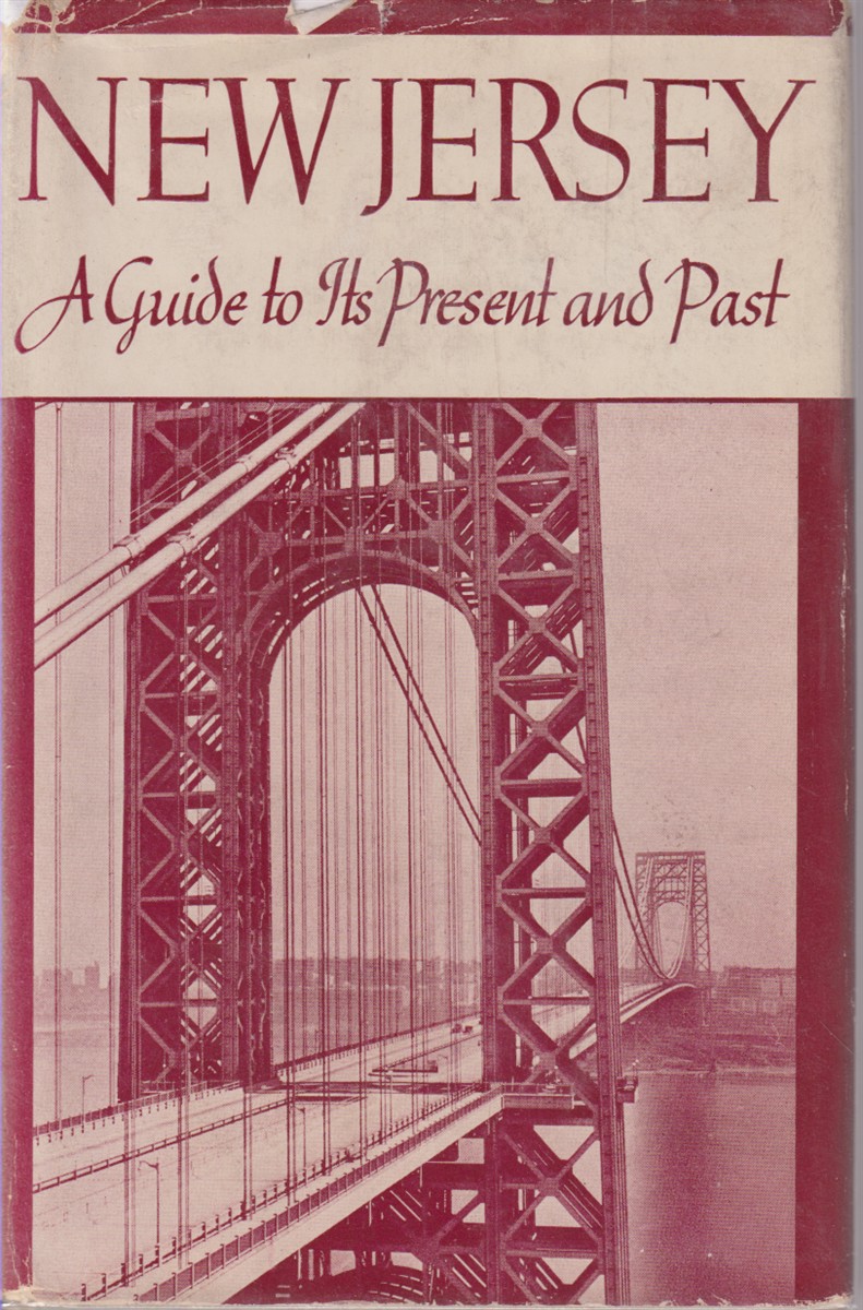 NEW JERSEY; A Guide to its Present and Past