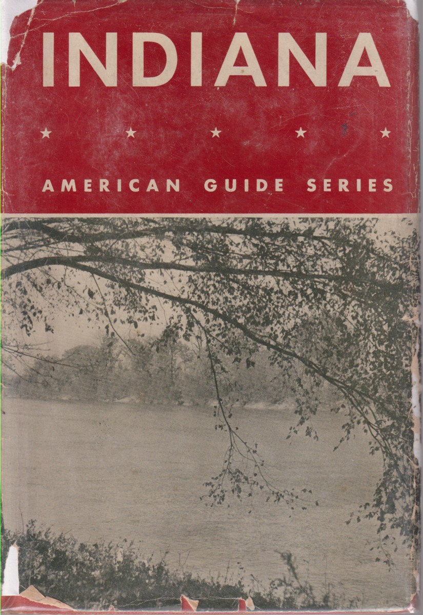 INDIANA; A Guide to the Hoosier State