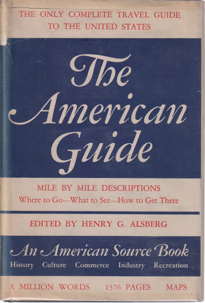 Image for THE AMERICAN GUIDE; A Source Book and Complete Travel Guide for the United States THE AMERICAN GUIDE; A Source Book and Complete Travel Guide for the United States
