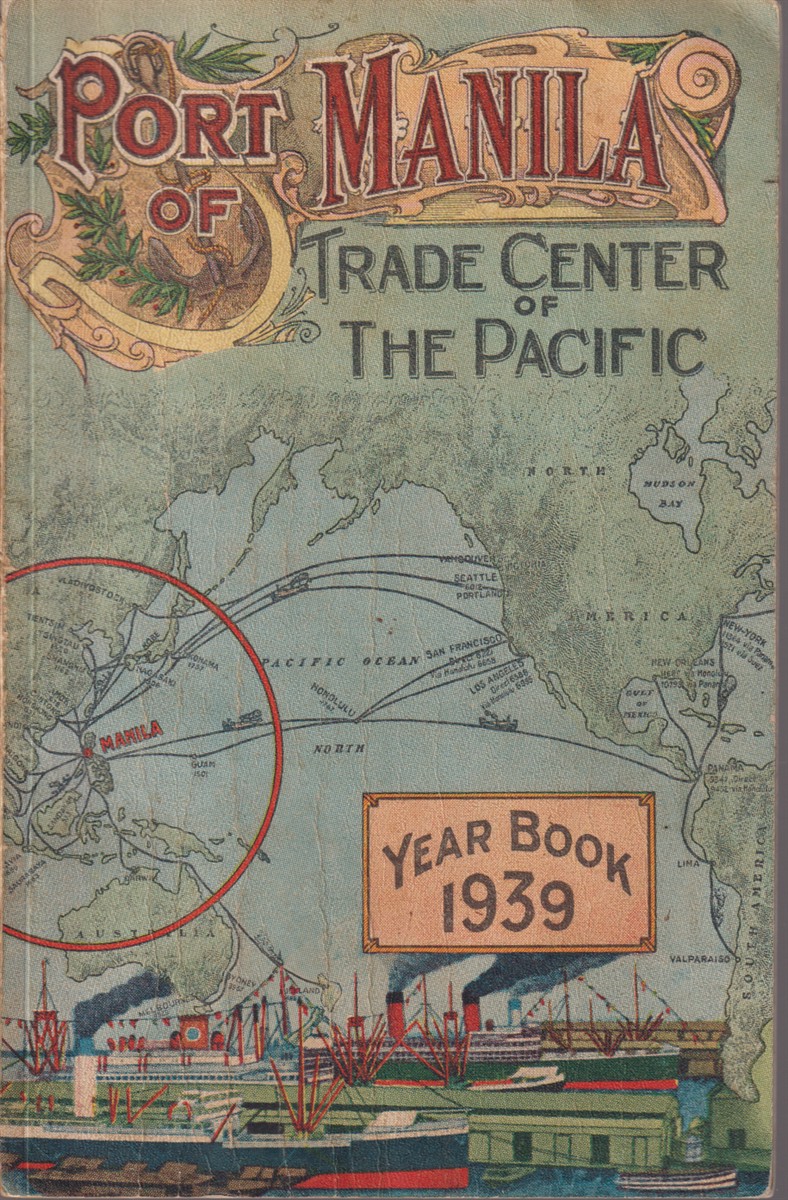Image for PORT OF MANILA. TRADE CENTER OF THE PACIFIC. COMMONWEALTH OF THE PHILIPPINES; Year Book 1939 PORT OF MANILA. TRADE CENTER OF THE PACIFIC. COMMONWEALTH OF THE PHILIPPINES; Year Book 1939