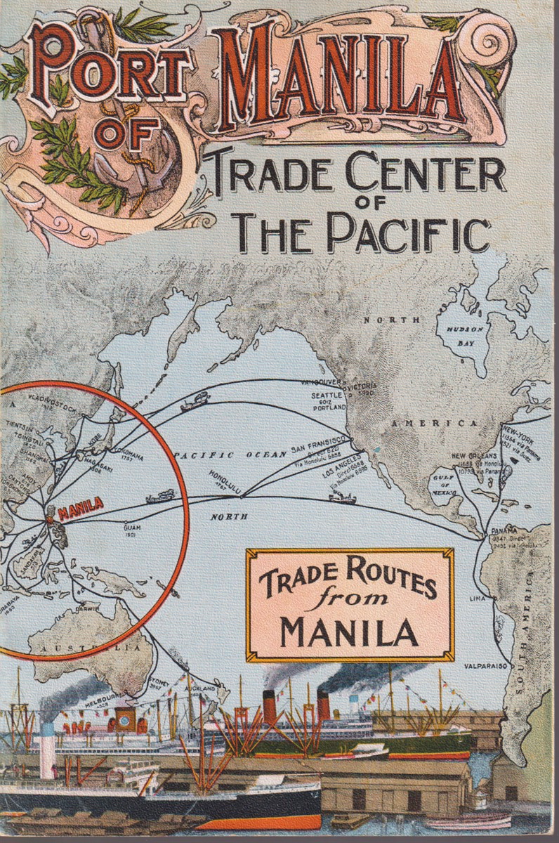 PORT OF MANILA. PHILIPPINE ISLANDS. TRADE CENTER OF THE PACIFIC.; Port Facilities - Trade Statistics. 1922-1923. Annual Reports of the First Manila Harbor Board