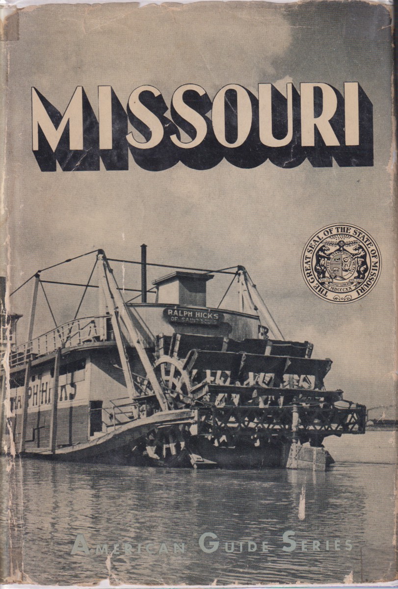 MISSOURI; A Guide to the 