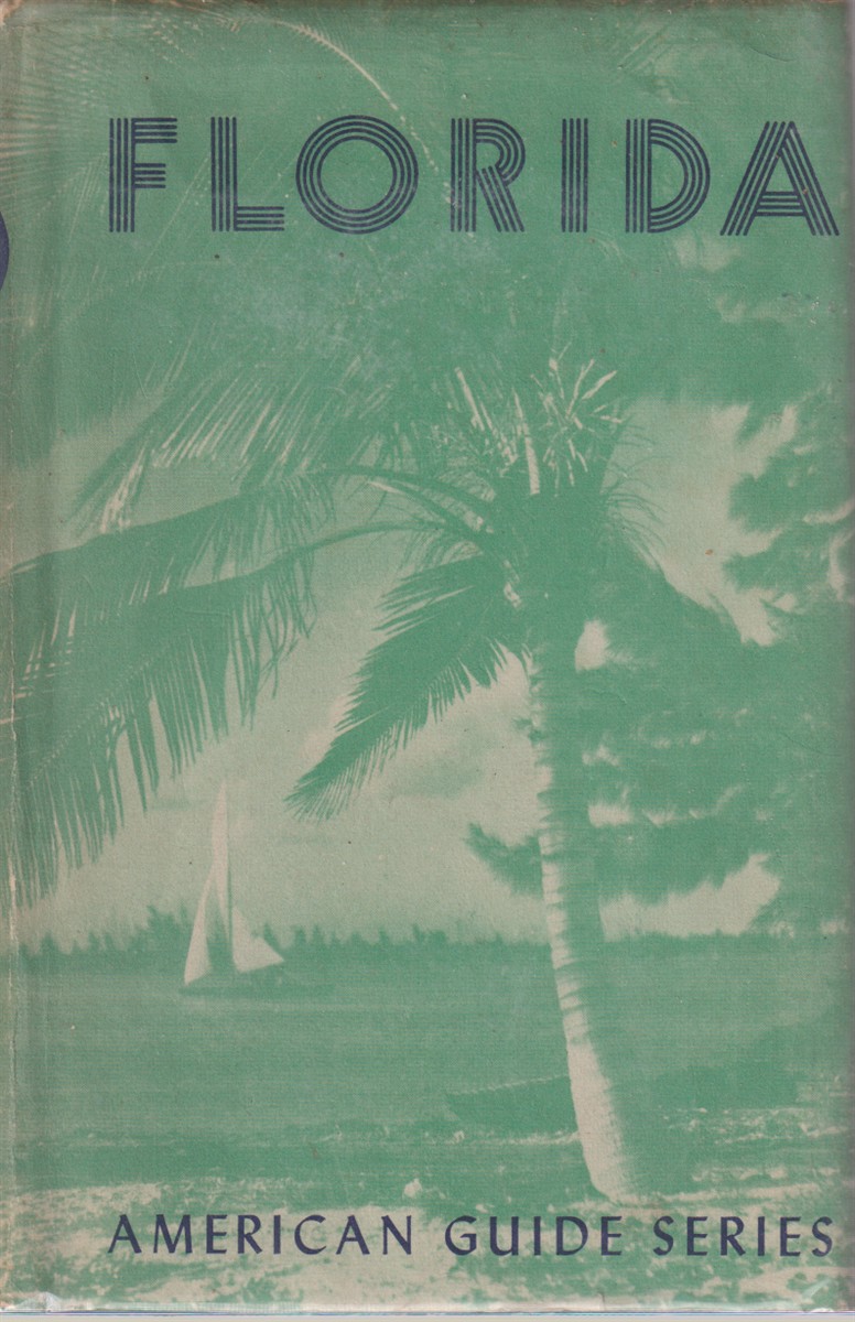 FLORIDA; A Guide to the Southernmost State