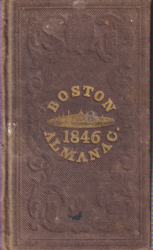 THE BOSTON ALMANAC FOR THE YEAR 1846