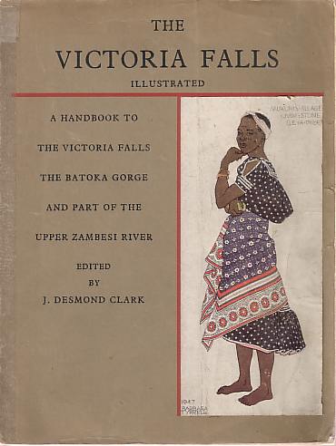Image for THE VICTORIA FALLS A Handbook to the Victoria Falls, the Batoka Gorge and Part of the Upper Zambesi River