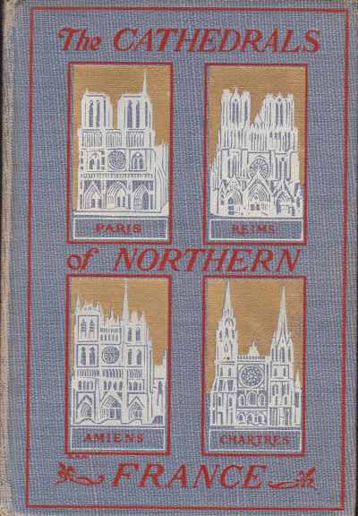Image for THE CATHEDRALS OF NORTHERN FRANCE