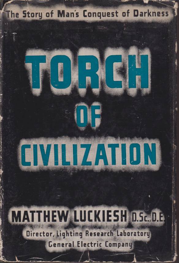Image for TORCH OF CIVILIZATION The Story of Man's Conquest of Darkness