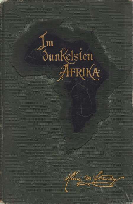 Image for IM DUNKELSTEN AFRIKA [2 VOLUME SET] Aufsuchung, Rettung Und Rückzug Emin Pascha's, Gouverneurs Der Aequatorialprovinz