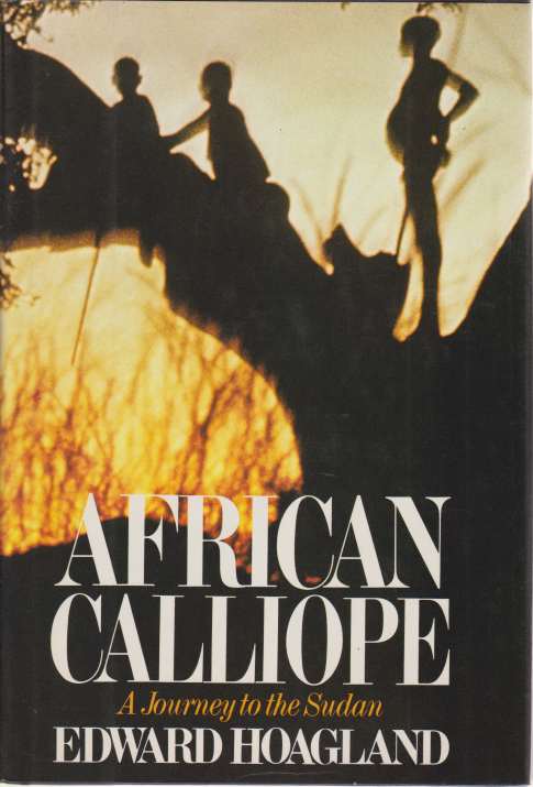 Image for AFRICAN CALLIOPE A Journey to the Sudan