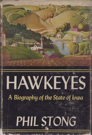 Image for HAWKEYES A Biography of the State of Iowa
