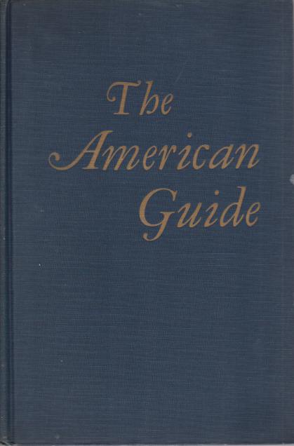 Image for THE AMERICAN GUIDE A Source Book and Complete Travel Guide for the United States