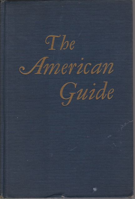 Image for THE AMERICAN GUIDE A Source Book and Complete Travel Guide for the United States