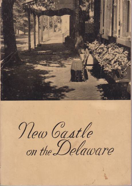 Image for NEW CASTLE ON THE DELAWARE Dutch Tercentenary Edition 1651-1951