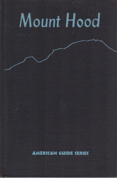Image for MOUNT HOOD A Guide