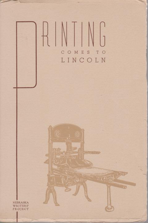 Image for PRINTING COMES TO LINCOLN
