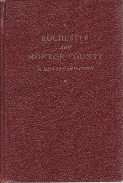 Image for ROCHESTER AND MONROE COUNTY A History & Guide