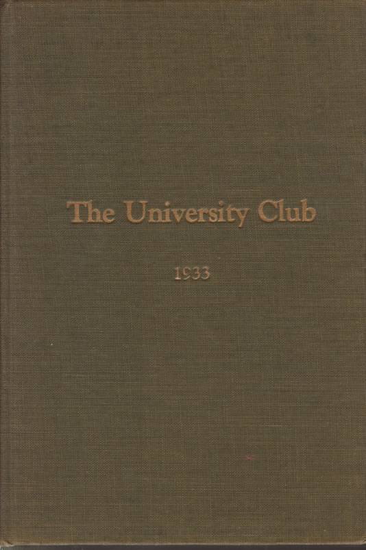 Image for ANNUAL OF THE UNIVERSITY CLUB Sixty-Ninth Year 1933-1934
