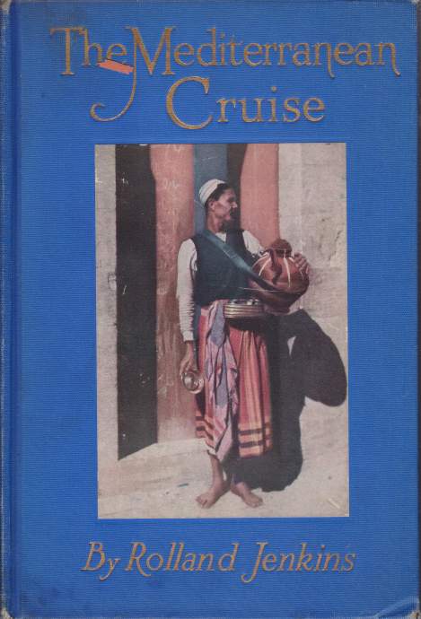 Image for THE MEDITERRANEAN CRUISE An Up-To-Date and Concise Handbook for Travelers