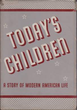 Image for TODAY'S CHILDREN A Story of Modern American Life